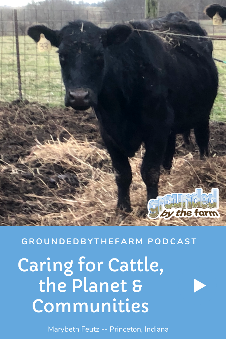 Caring for Beef Cattle, The Planet & Our Communities -- Marybeth Feutz Part  2